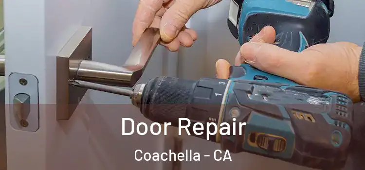 Door Repair Coachella - CA