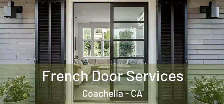 French Door Services Coachella - CA