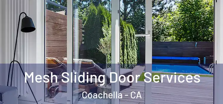  Mesh Sliding Door Services Coachella - CA